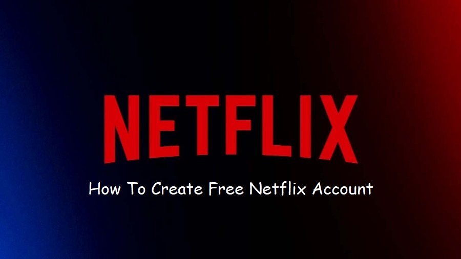 How To Create Free Netflix Account - Netflix Plans