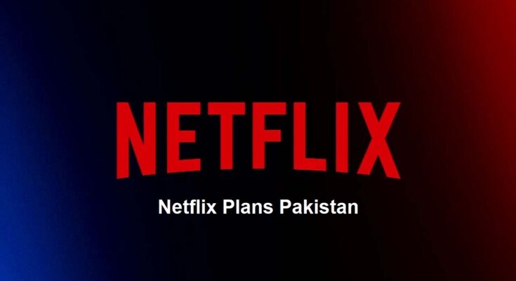 netflix plans Pakistan