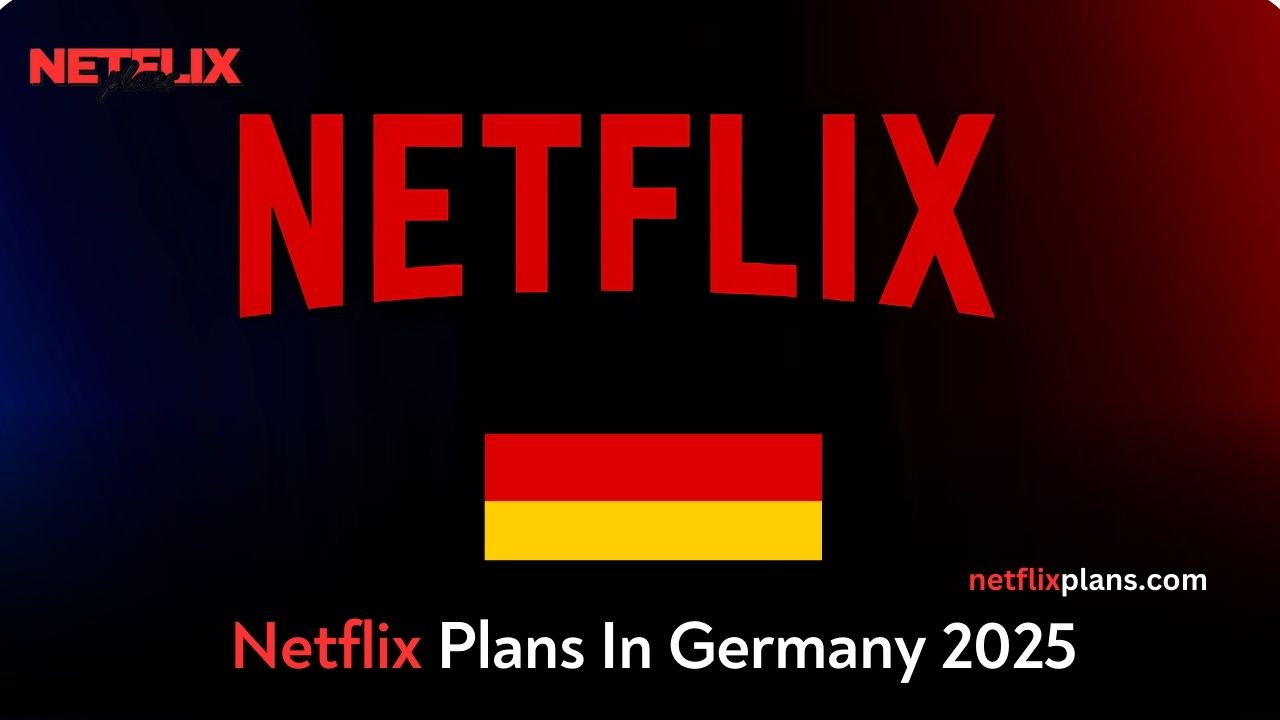 Netflix Plans In Germany 2025