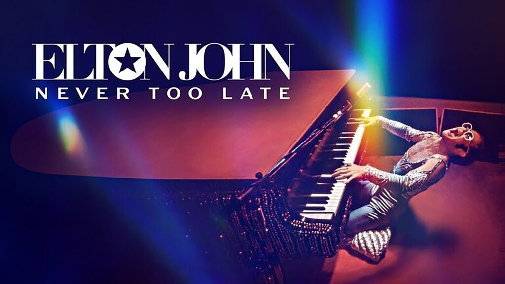 Elton John: Never Too Late on Netflix
